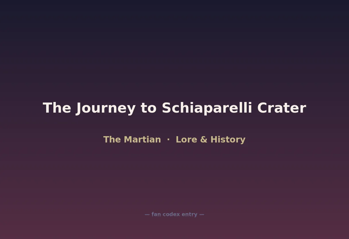 The Journey to Schiaparelli Crater
